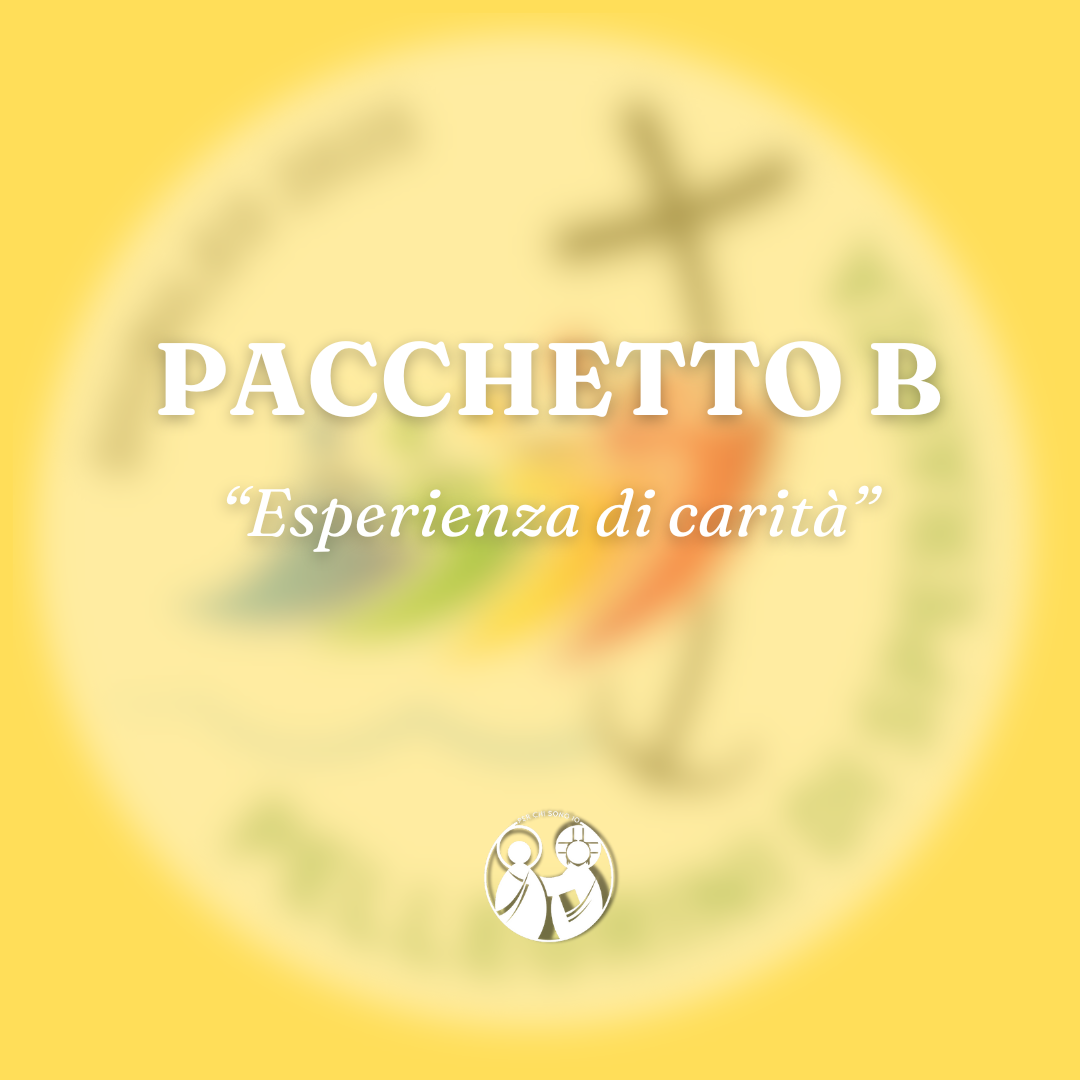 Pacchetto B – Esperienza di carità